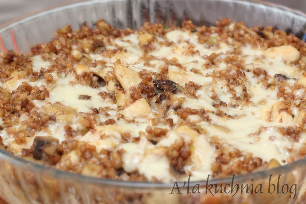 zapiekanka kurczak gryczana kasza pieczarki zdrowa szybka mozzarella